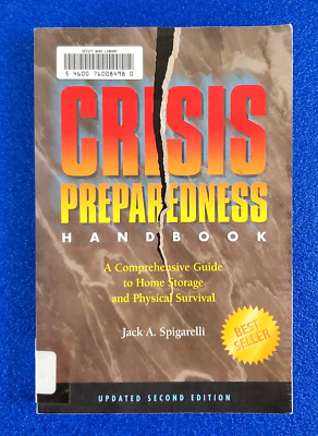 CRISIS PREPAREDNESS HANDBOOK PAPERBACK A COMPREHENSIVE GUIDE TO SURVIVAL