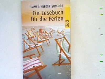 Immer wieder Sommer: Ein Lesebuch für die Ferien. Hohmann, Angela: