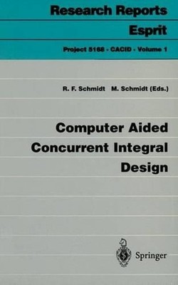 Computer Aided Concurrent Integral Design by Rolf F. Schmidt (English) Paperback