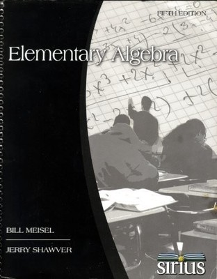 ELEMENTARY ALGEBRA By Bill Meisel/jerry Shawver **BRAND NEW**