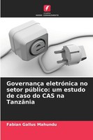 Fabian Gallus Mahundu | GovernançA EletróNica No Setor PúBlico: Um Estudo De...