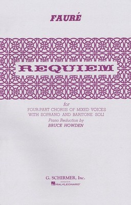 Requiem: For Four-Part Chorus of Mixed Voices With Soprano and Baritone Soli by,