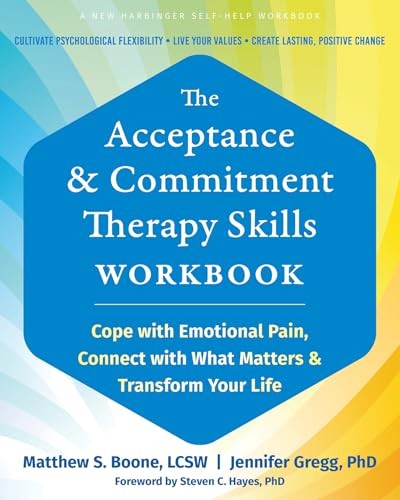The Acceptance and Commitment Therapy Skills Workbook by Jenn... - 9781648483738 - Image 3