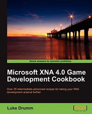 Microsoft XNA 4.0 Game Development Cookbook,Luke Drumm