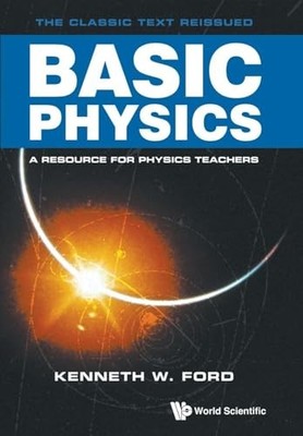 Basic Physics by Kenneth W. Ford NEW BOOK