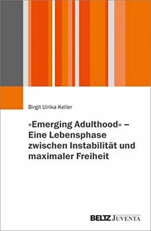 »Emerging Adulthood« - Eine Lebensphase zwischen Instabi... | Buch | Zustand gut