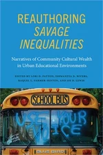 Reauthoring Savage Inequalities: Narratives of Community Cultural Wealth in Urba