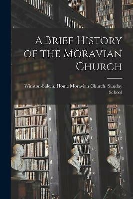 Brief History of the Moravian Church by Winston-Salem (N C ) Home Moravian C ...