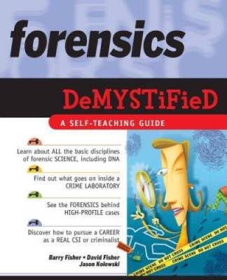 Forensics Demystified - Paperback By Barry Fisher - GOOD