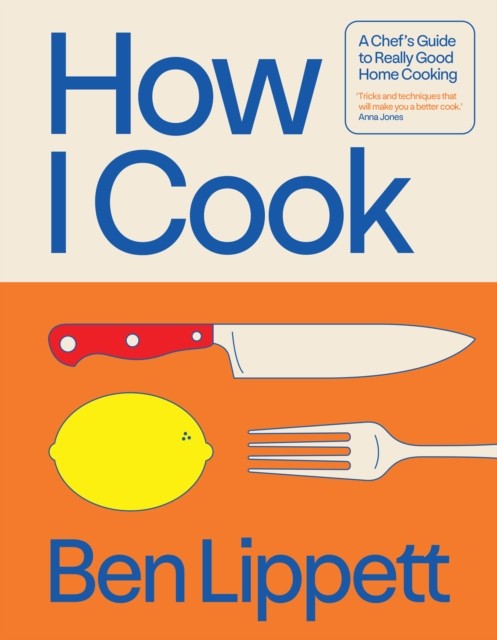 How I Cook by Ben Lippett HARDBACK - Image 3