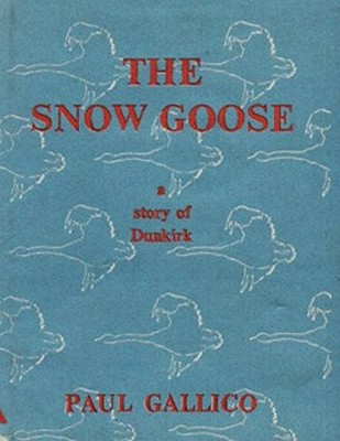 The Snow Goose - A Story of Dunkirk,Paul Gallico