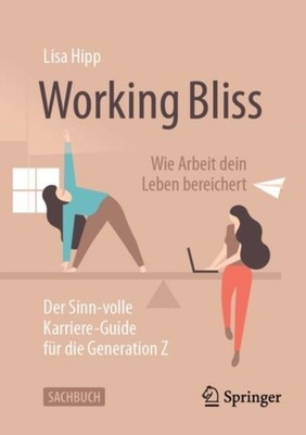 Working Bliss Wie Arbeit dein Leben bereichert by Lisa Hipp PAPERBACK