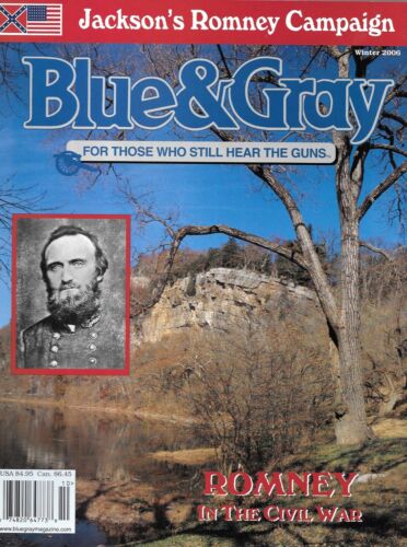 Blue & Gray Magazin Wint.06 Romney Stonewall Jackson Shilo W Virginia Norfolk