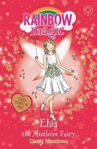 Elsa the Mistletoe Fairy: Special (Rainbow Magic) By Daisy Meadows, Georgie Rip