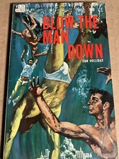 BLOW THE MAN DOWN 1967 DON HOLLIDAY-MILLSAP ART- C.A.M.P. PULP NOVEL GAY INTRST