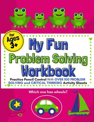 My Fun Problem Solving Workbook: Practice Pencil Control With OVER 100 PROBLE...