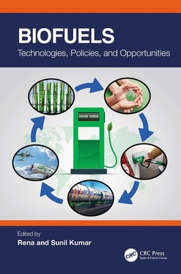 Biofuels: Technologies, Policies, and Opportunities by Rena Paperback Book