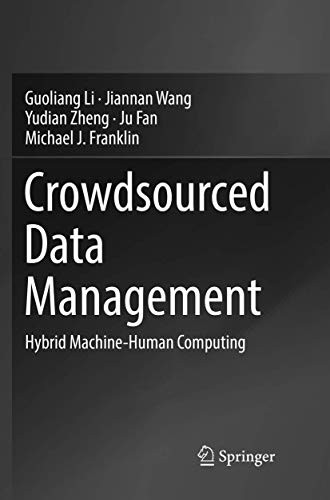 Crowdsourced Data Management: Hybrid Machine-Hu. Li, Wang, Zheng, Fan,<|