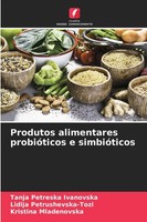 Tanja Petreska Ivanovska (U. A.) | Produtos Alimentares ProbióTicos E...