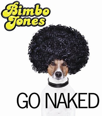 Bimbo Jones Go Naked (CD)