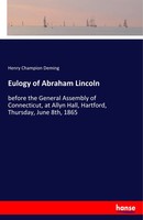 Eulogy Of Abraham Lincoln Henry Champion Deming Taschenbuch Englisch 2020