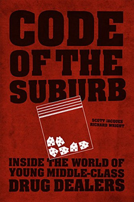 Code of the Suburb: Inside the World of Young Middle-Cl - Paperback NEW Scott Ja