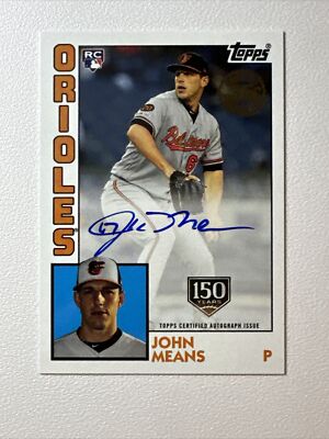 2019 Topps Update John Means RC   1984 Topps Auto #84A-JME 150 Years Stamp /150