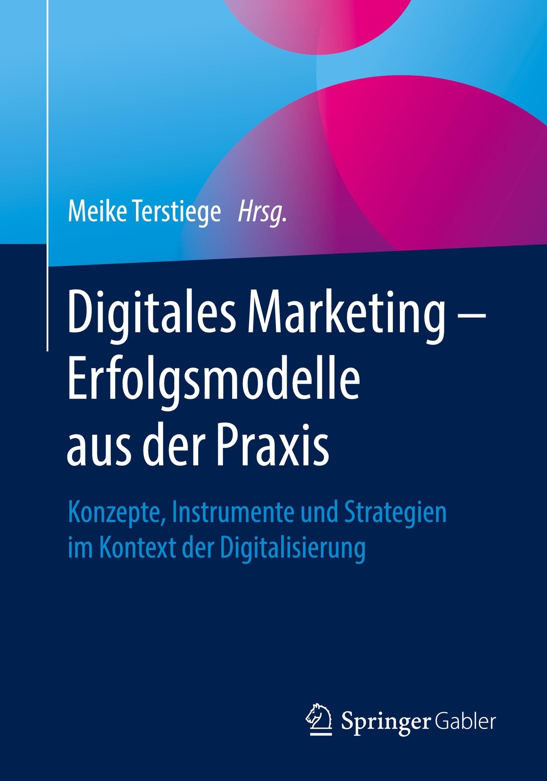 Thumbnail - Digitales Marketing ¿ Erfolgsmodelle Aus Der Praxis | Meike Terstiege