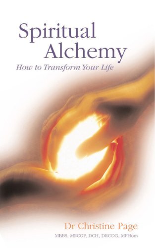 Spiritual Alchemy: How to Transform Your Life-Christine R. Page - Bild 1 von 1