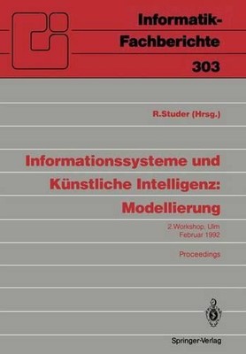 Informationssysteme und Knstliche Intelligenz: Modellierung: 2. Workshop Ulm, 24