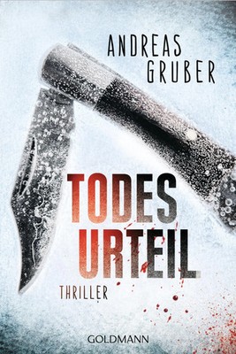 Todesurteil | Andreas Gruber | Maarten S. Sneijder und Sabine Nemez 2 - Thriller