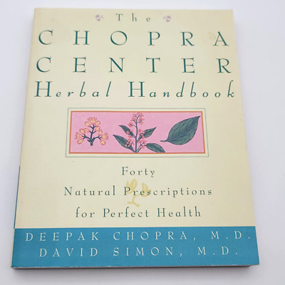 The Chopra Center Herbal Handbook Forty Natural Prescriptions for Perfect Health