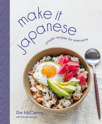Make It Japanese | Simple Recipes for Everyone: A Cookbook | Rie McClenny | Buch
