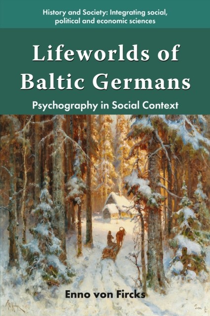 Lifeworlds Of Baltic Germans
