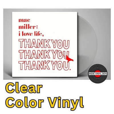 Mac Miller - I Love Life, Thank You - Clear Color Vinyl Record *