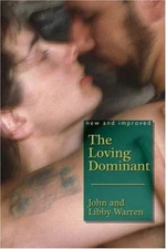 The Loving Dominant by Warren, John, Warren, Libby