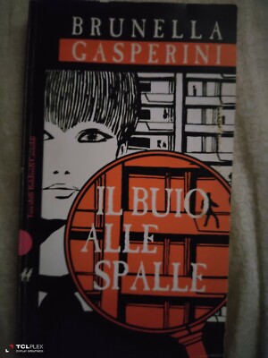 Brunella Gasperini Il buio alle spalle