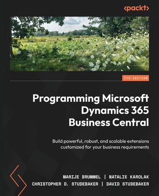 Programming Microsoft Dynamics 365 Business Central - Seventh Edition | Marije B