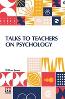 William James | Talks To Teachers On Psychology | Taschenbuch | Englisch (2024)