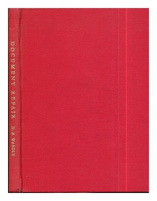 WARDLE, DAVID BERNARD Dokumentenreparatur / von D.B. Wardle 1971 First Editio...
