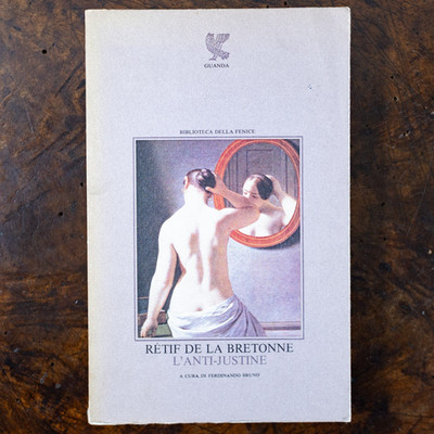 L'Anti-Justine - Rétif De La Bretonne - Erstausgabe - Guanda 1980