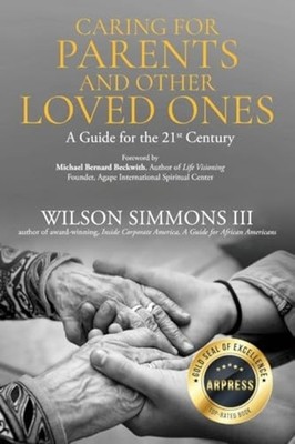 Caring for Parents and Other Loved Ones A Guide for the - Paperback NEW Wilson S
