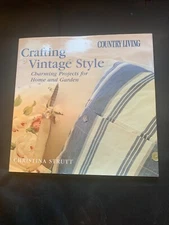 Country Living Crafting Vintage Style: Charming Pr