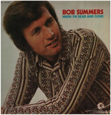 Bob Summers When Im Dead And Gone NEAR MINT MGM Records Vinyl LP