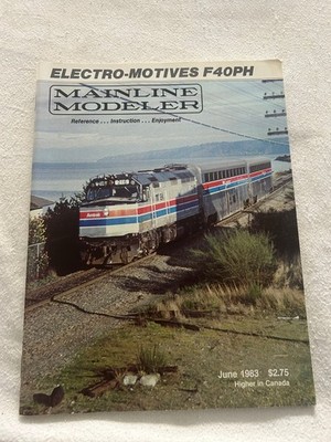 MAINLINE MODELER Magazine June 1983 ELECTRO-MOTIVES F40PH Amtrak Trains Hallmark