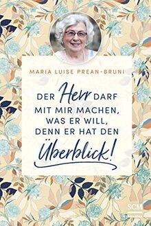 Der Herr darf mit mir machen, was er will, denn er ... | Buch | Zustand sehr gut