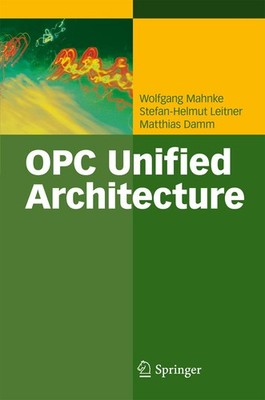 OPC Unified Architecture - paperback Mahnke, Wolfgang|Leitner, Stefan-Helmut...