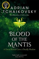 Adrian Tchaikovsky - Blood Of The Mantis - Paperback - G245Z