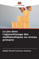 Le Jeu Dans L'apprentissage Des MathéMatiques Au Niveau Primaire Ventura Buch