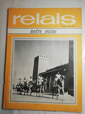 N8 Relais Notre Mine juin 1969 N°6 seconde révolution industrielle, sud marocain
